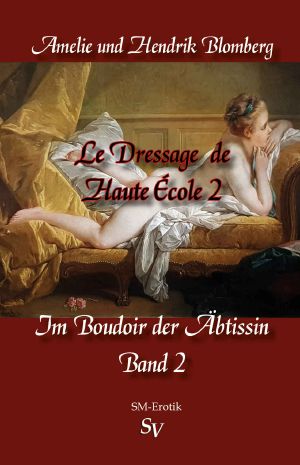 [Le Dressage de Haute Ecole 02] • Im Boudoir der Äbtissin